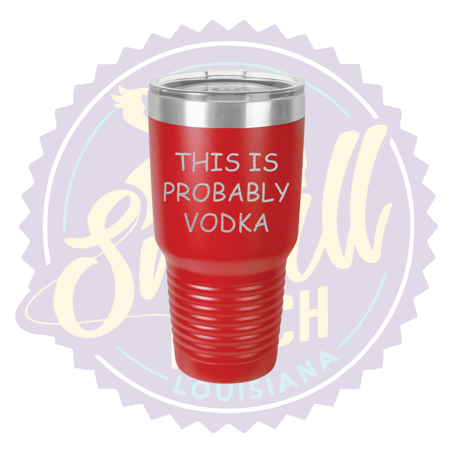 This is Probably Vodka Laser Engraved Tumbler