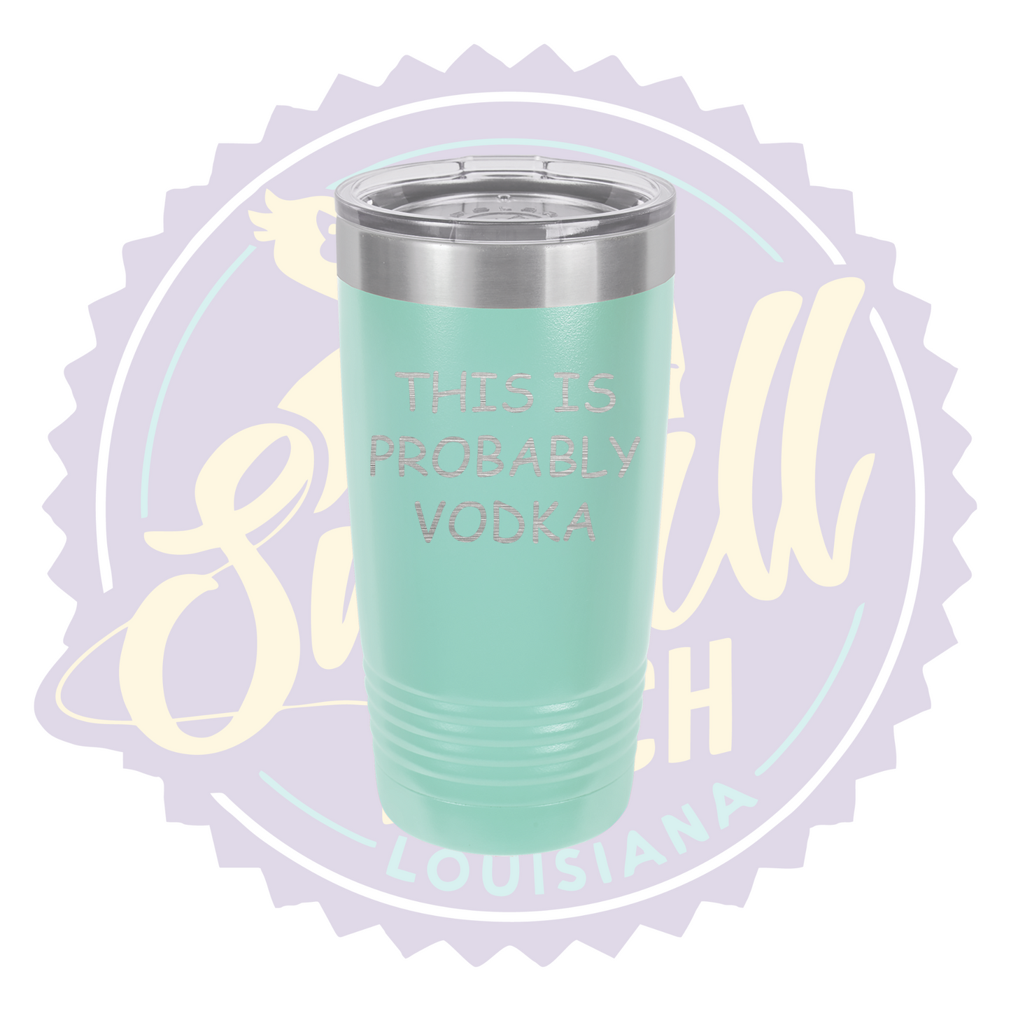 This is Probably Vodka Laser Engraved Tumbler