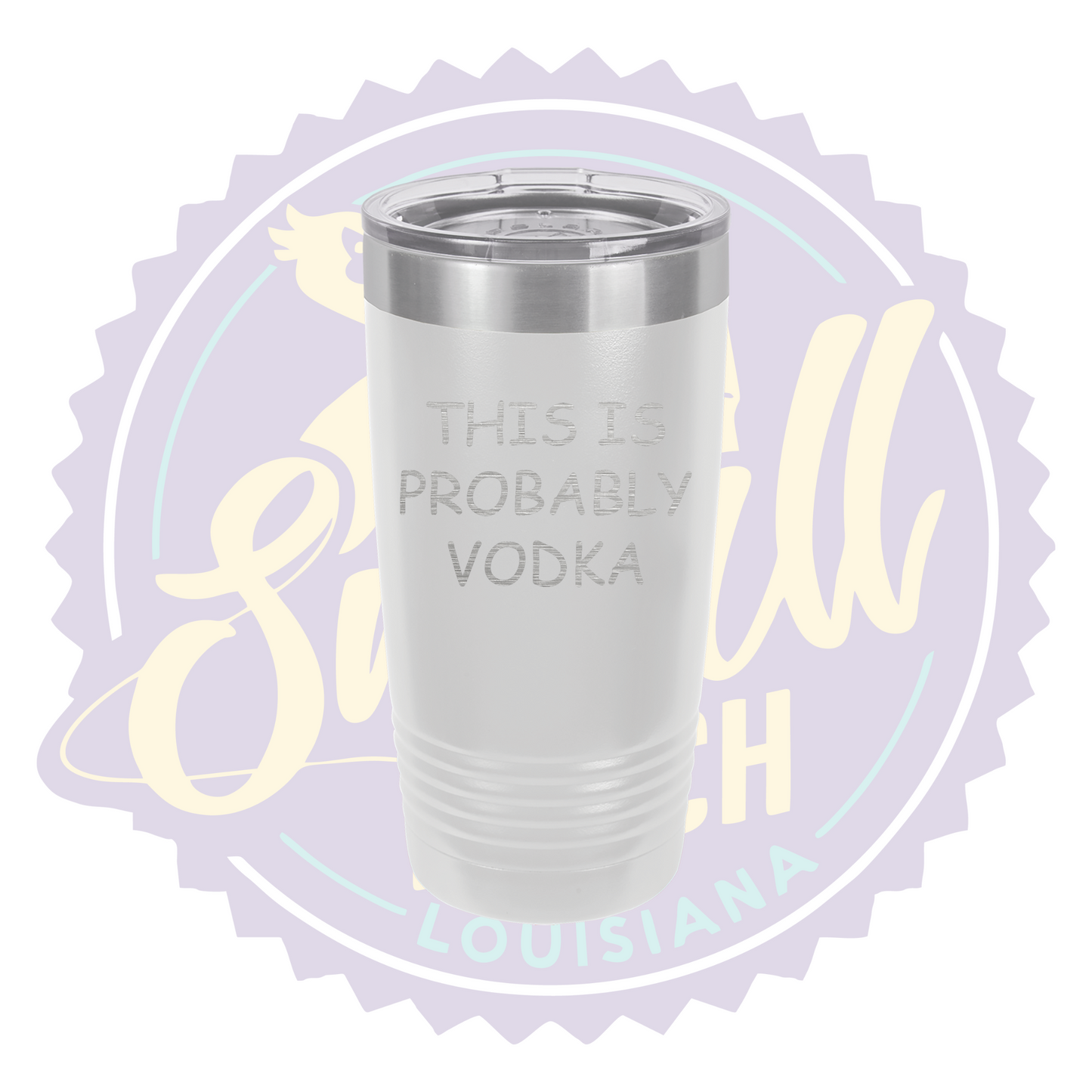 This is Probably Vodka Laser Engraved Tumbler