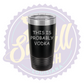 This is Probably Vodka Laser Engraved Tumbler