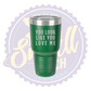 You Look Like You Love Me Laser Engraved 30oz Tumbler