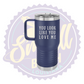 You Look Like You Love Me Laser Engraved Travel Mug