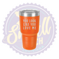 You Look Like You Love Me Laser Engraved 30oz Tumbler